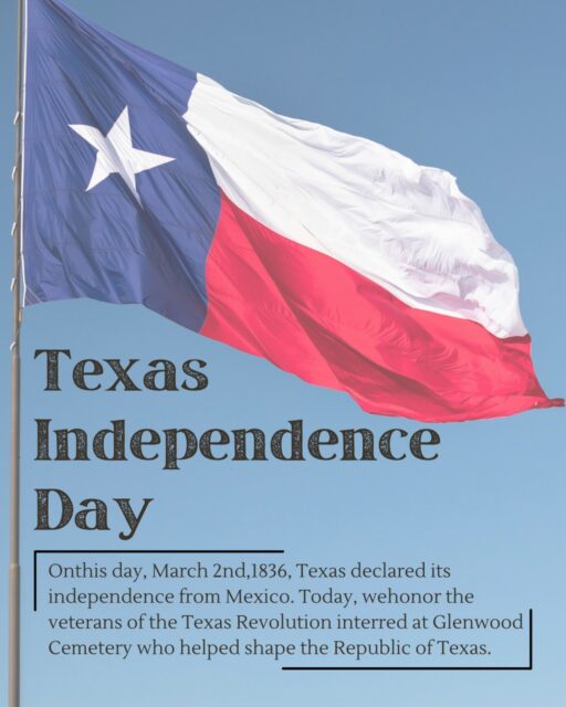 Texas Independence Day commemorates the adoption of the Texas Declaration of Independence on March 2, 1836. This vital document, signed by 59 delegates, marked the official declaration of independence from Mexico by the settlers in Mexican Texas, leading to the establishment of the Republic of Texas. To honor this day, we would like to recognize some notable veterans buried at Glenwood who played crucial roles in Texas's fight for independence. 

#glenwoodcemetery #texashistory #texasrevolution #history #archives #texasindependenceday